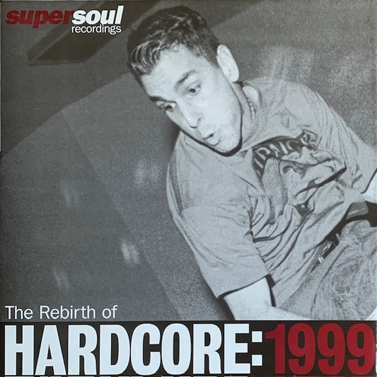 V.A. - The Rebirth Of Hardcore: 1999