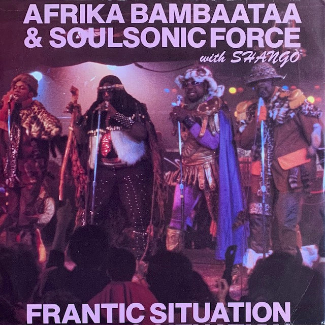 Afrika Bambaataa & Soulsonic Force - Frantic Situation