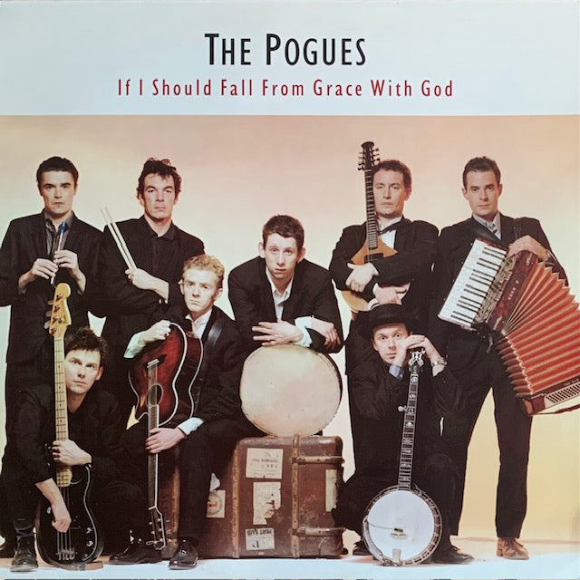 Pogues - If I Should Fall From Grace With God