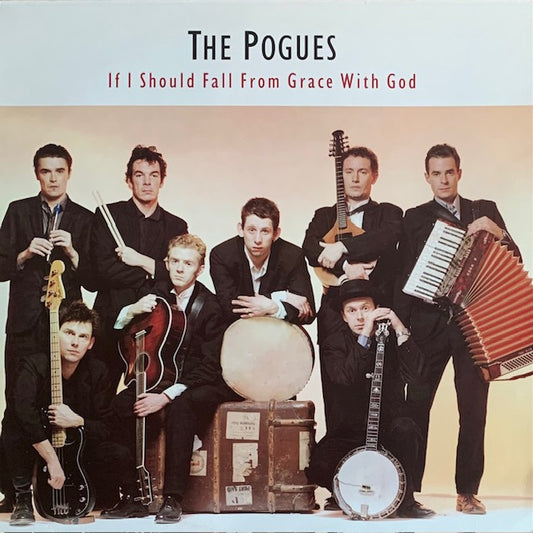 Pogues - If I Should Fall From Grace With God
