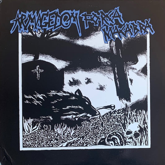 Armagedom / Força Macabra - Túmulo Vago Aos Próximos Que Irão Morrer Por Omissão