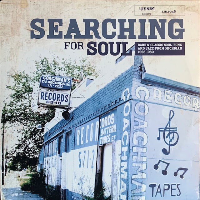 V.A. - Searching For Soul (Rare & Classic Soul, Funk And Jazz From Michigan 1968-1980)