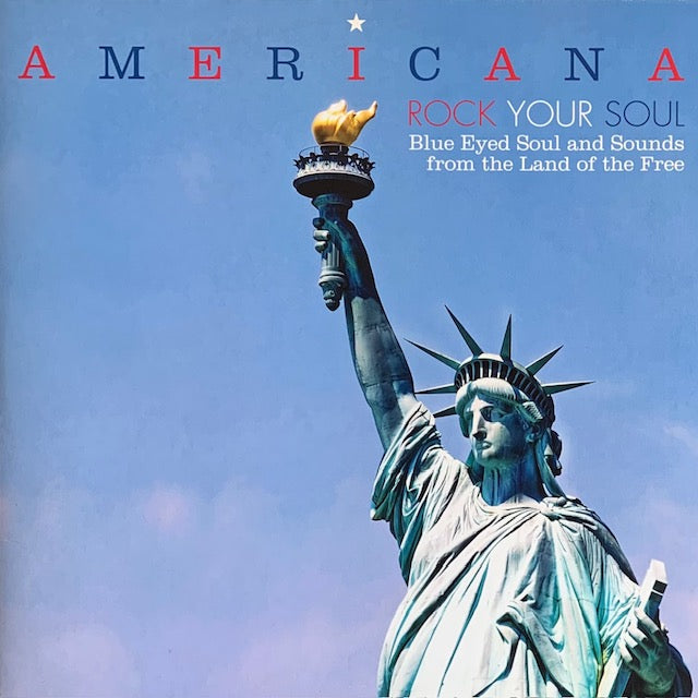 V.A. - Americana (Rock Your Soul) (Blue Eyed Soul And Sounds From The Land Of The Free)