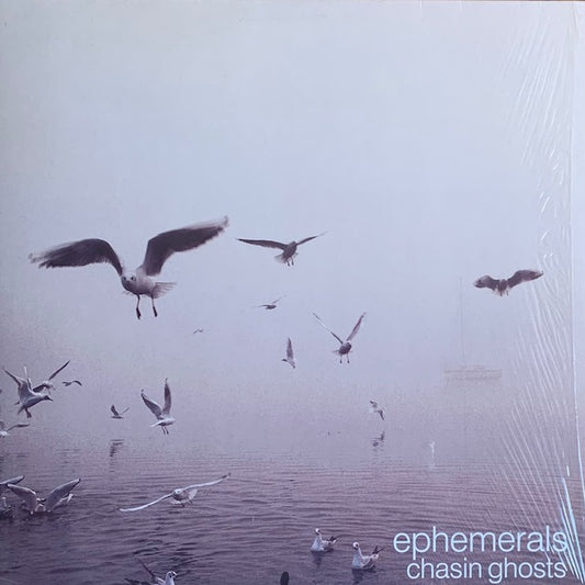 Ephemerals - Chasin Ghosts