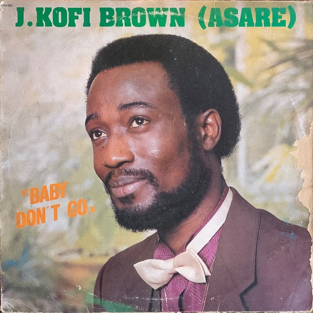 J. Kofi Brown (Asare) - Baby Don't Go