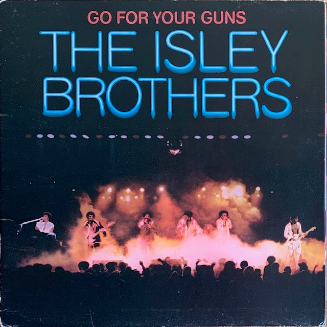 Isley Brothers - Go For Your Guns