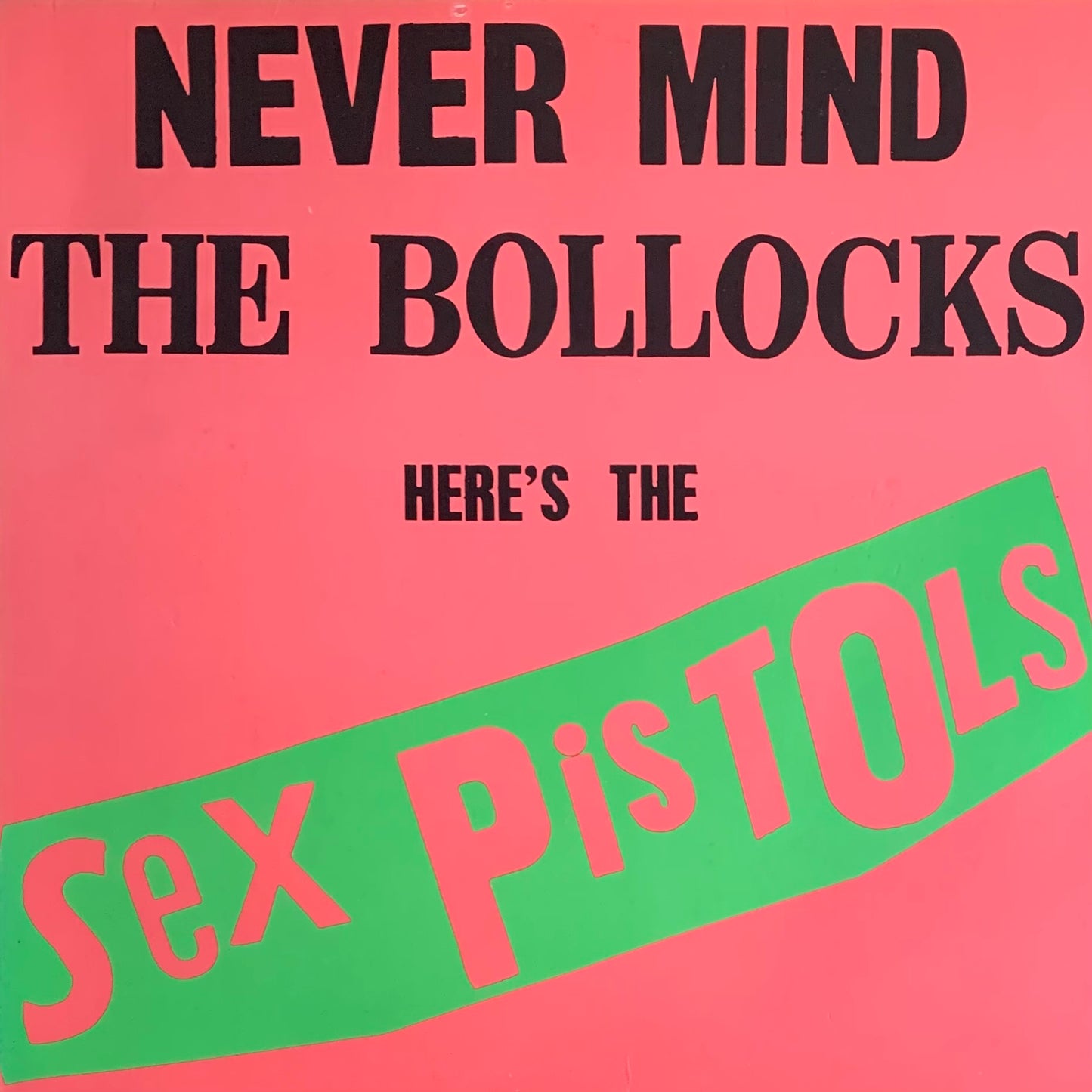 Sex Pistols - Never Mind The Bollocks Here's The Sex Pistols