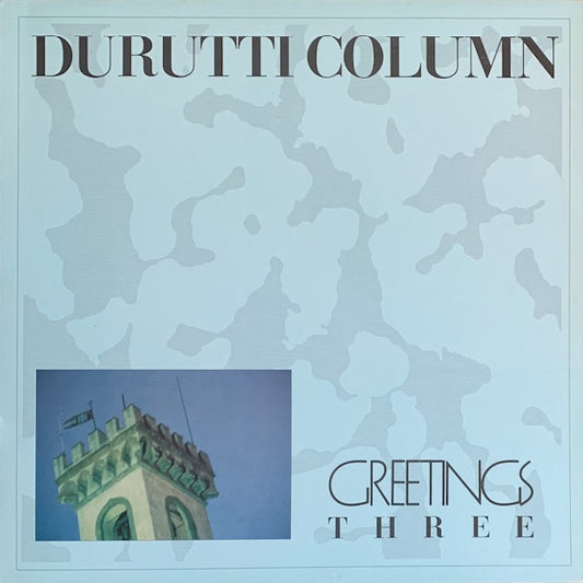 Durutti Column - Greetings Three