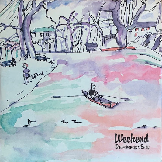 Weekend - Drumbeat For Baby