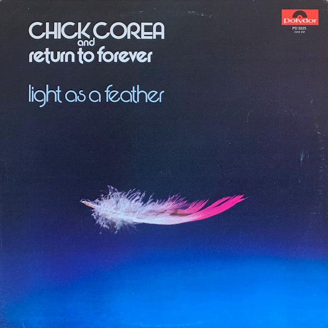 Chick Corea & Return To Forever - Light As A Feather