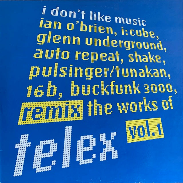 Telex - I Don't Like Music - Remixes Volume 1