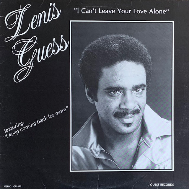 Lenis Guess - I Can't Leave Your Love Alone