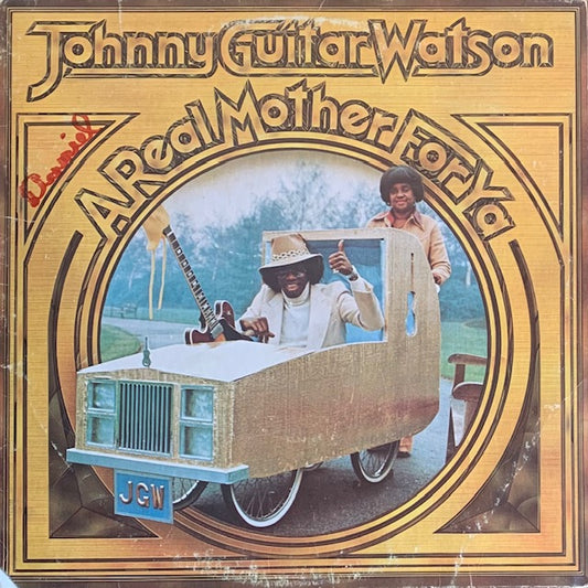 Johnny Guitar Watson - A Real Mother For Ya