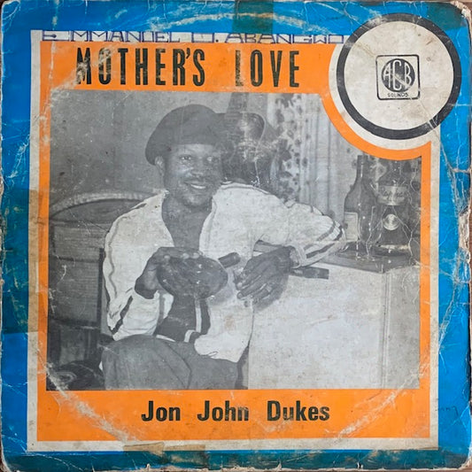 Jon John Dukes (John Emeka) - Mother's Love