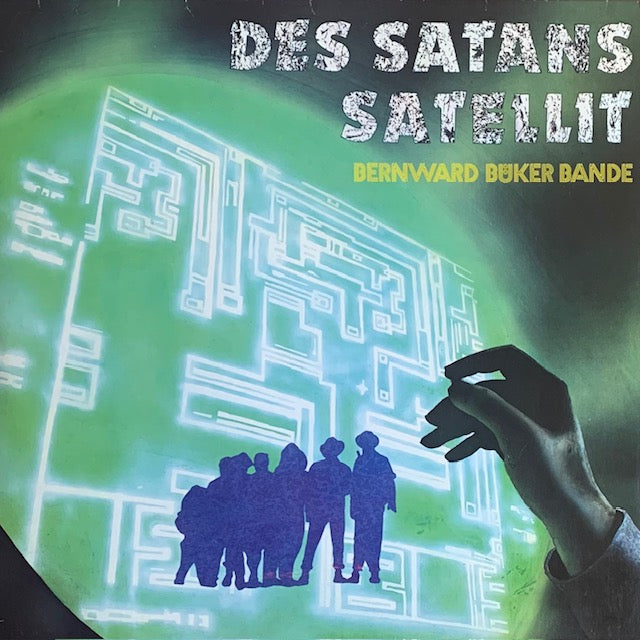 Bernward Büker Bande - Des Satans Satellit