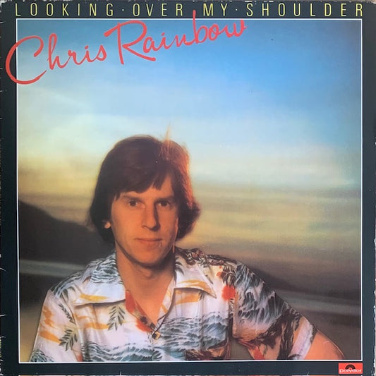 Chris Rainbow - Looking Over My Shoulder