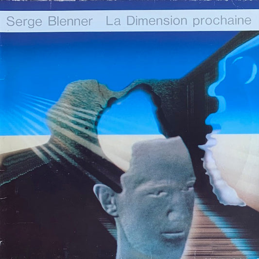 Serge Blenner - La Dimension Prochaine