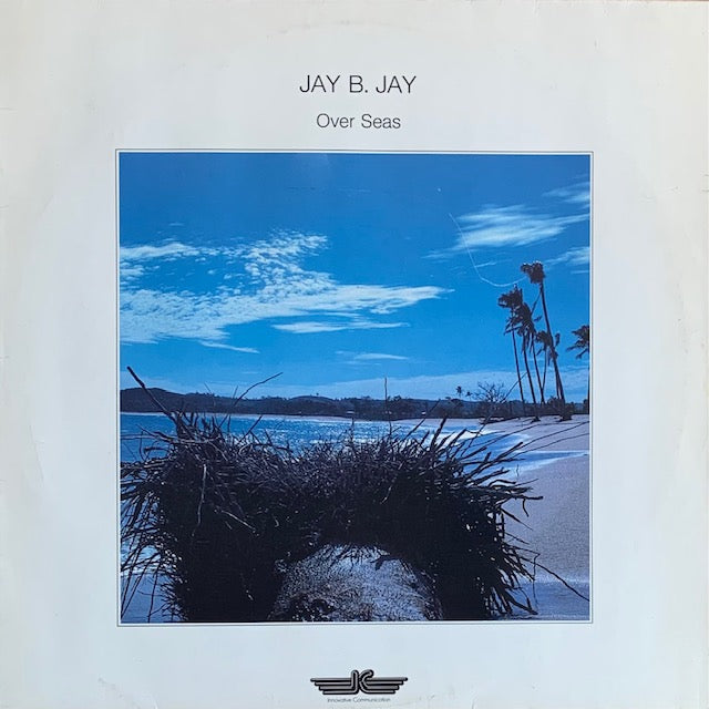Jay B. Jay - Over Seas