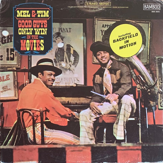 Mel & Tim - Good Guys Only Win In The Movies