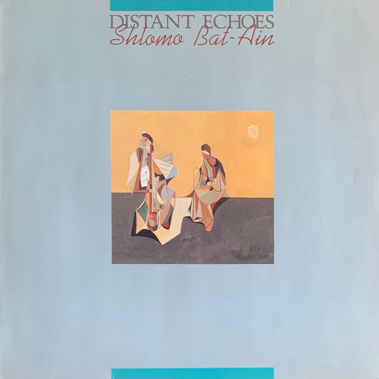Shlomo Bat-Ain - Distant Echoes