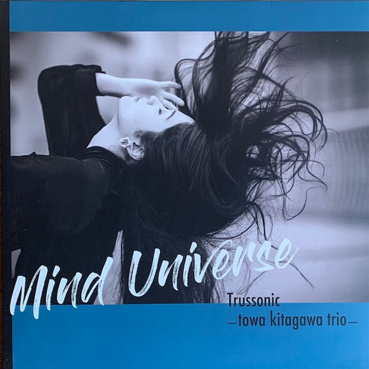 Trussonic -Towa Kitagawa Trio- - Mind Universe