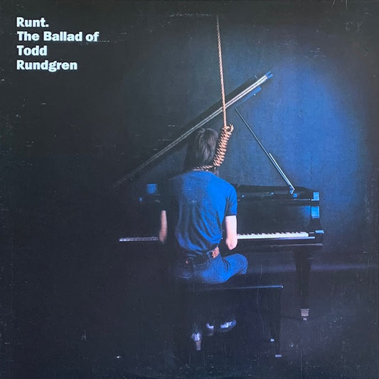 Todd Rundgren - Runt. The Ballad of Todd Rundgren