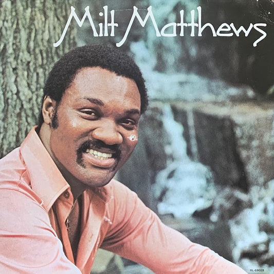 Milt Matthews - Milt Matthews