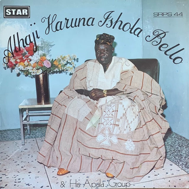 Haruna Ishola Bello & His Apala Group - Alhaji Haruna Ishola Bello & His Apala Group