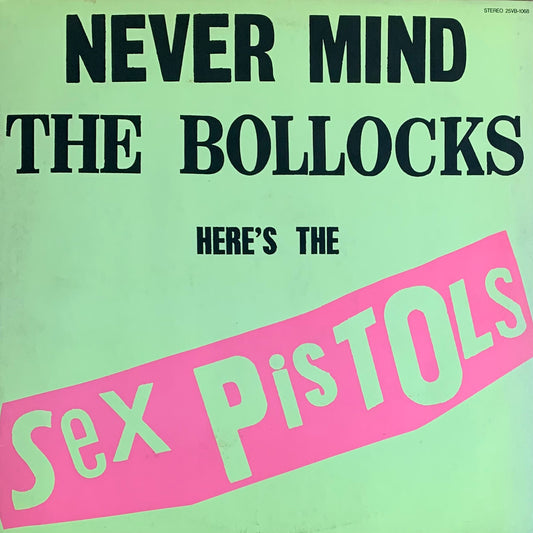 Sex Pistols - Never Mind The Bollocks Here's The Sex Pistols