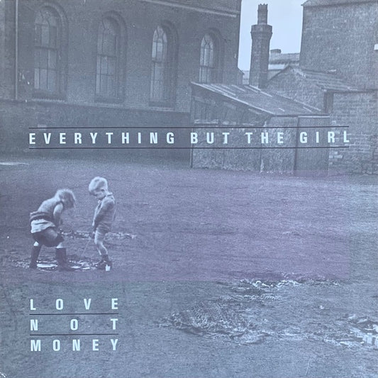 Everything But The Girl - Love Not Money