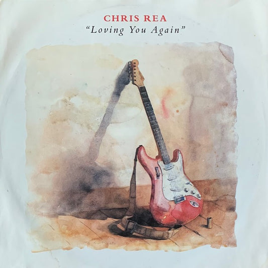 Chris Rea - Loving You Again [7”]