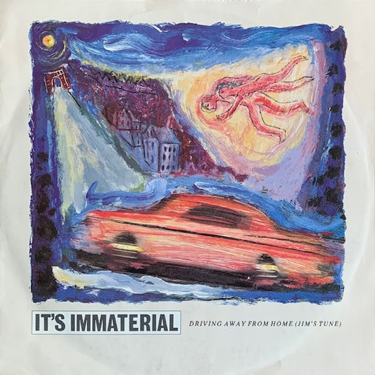 It's Immaterial - Driving Away From Home (Jim's Tune) [7”]