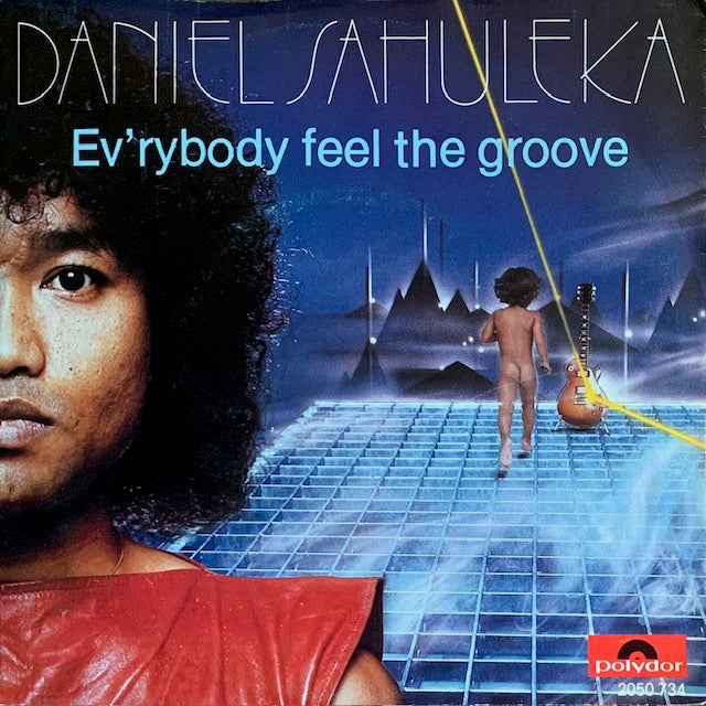 Daniel Sahuleka - Ev'rybody Feel The Groove [7”]