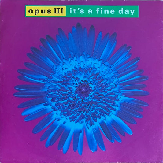 Opus III - It's A Fine Day [7”]