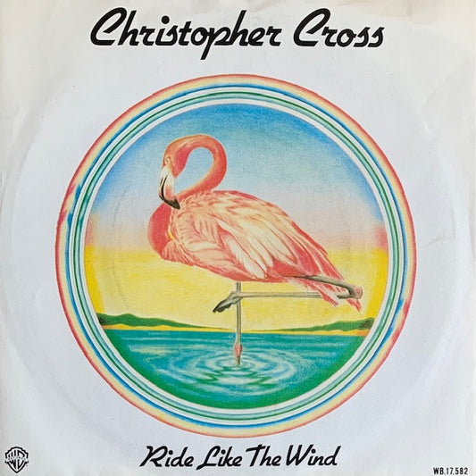 Christopher Cross - Ride Like The Wind [7”]