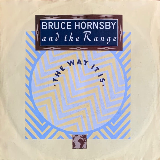 Bruce Hornsby And The Range - The Way It Is [7”]