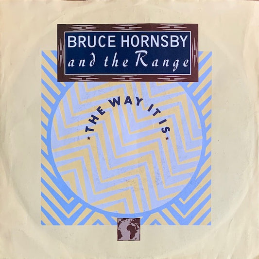 Bruce Hornsby And The Range - The Way It Is [7”]
