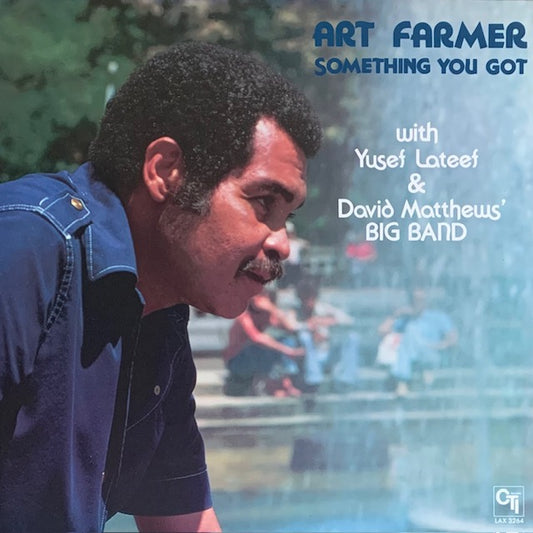 Art Farmer - Something You Got