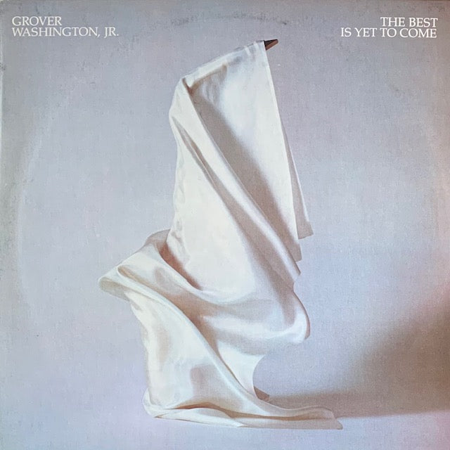 Grover Washington, Jr. - The Best Is Yet To Come (訪れ)