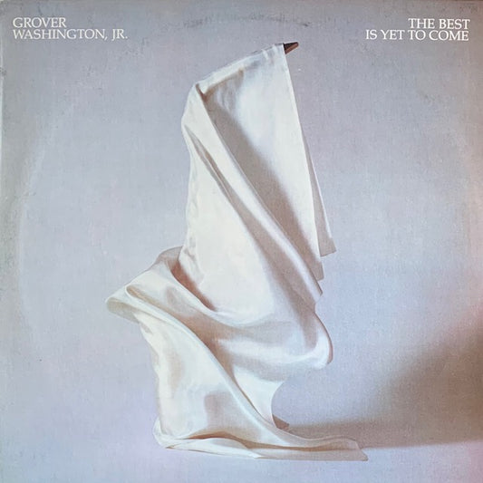 Grover Washington, Jr. - The Best Is Yet To Come (訪れ)
