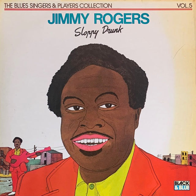 Jimmy Rogers - Sloppy Drunk