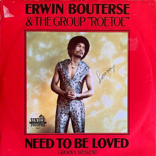 Erwin Bouterse & Roetoe - Need To Be Loved [7”]