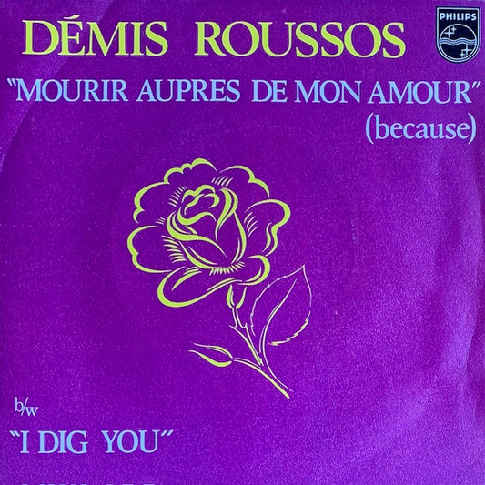 Demis Roussos - Mourir Auprès De Mon Amour (Because) [7”]