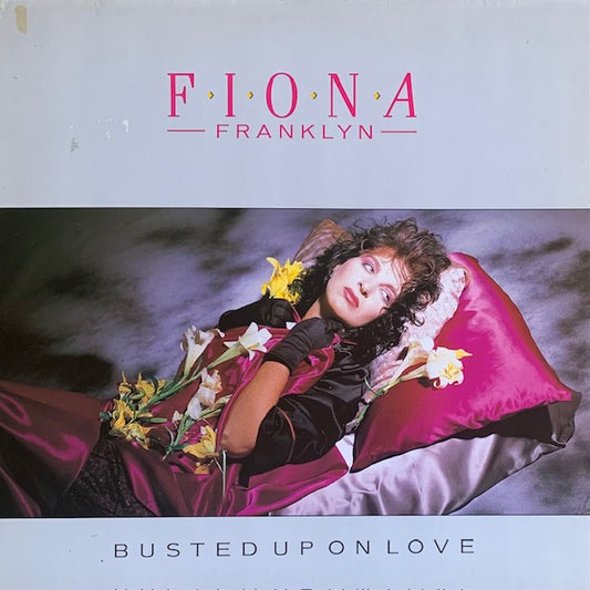 Fiona Franklyn - Busted Up On Love