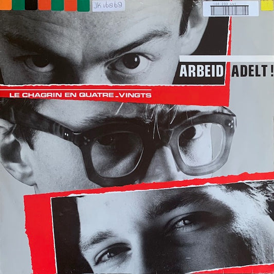Arbeid Adelt! - Le Chagrin En Quatre-Vingts