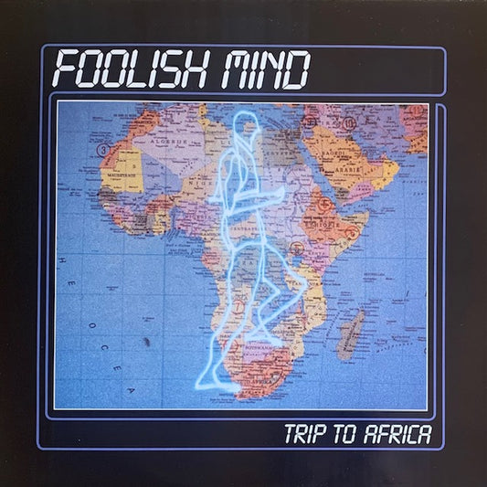 Foolish Mind - Trip To Africa