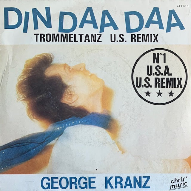 George Kranz - Din Daa Daa (Trommeltanz U.S. Remix) [7”]