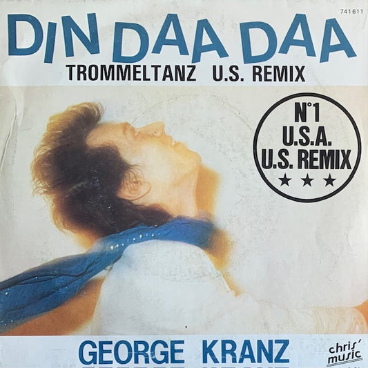 George Kranz - Din Daa Daa (Trommeltanz U.S. Remix) [7”]