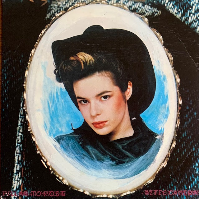 Aztec Camera - Pillar To Post [7”]