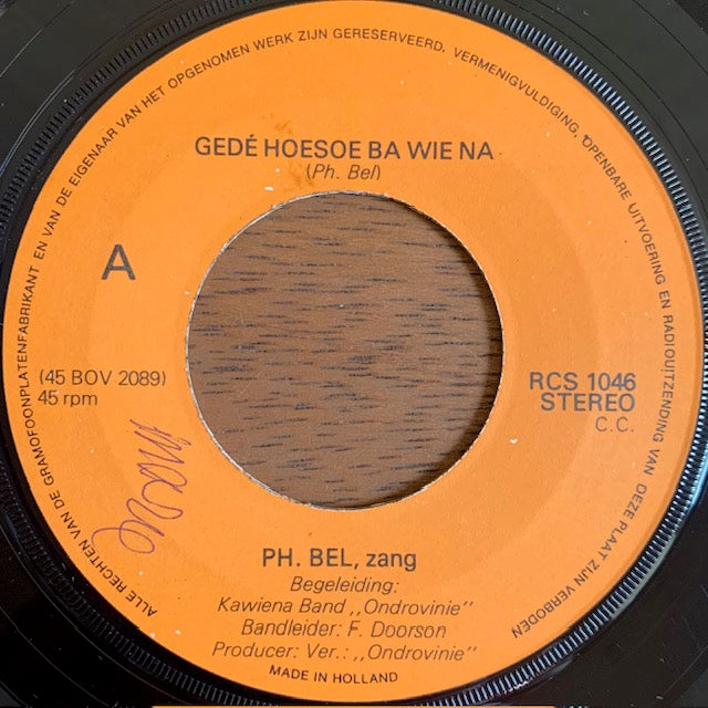Ph. Bel / F. Doorson - Gedé Hoesoe Ba Wie Na / Ding Inge Wai A Kariebo [7”]
